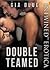 Double Teamed