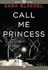 Call Me Princess by Sara Blaedel