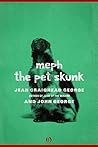 Meph, the Pet Skunk by Jean Craighead George