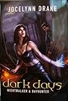 Dark Days: Nightwalker and Dayhunter