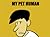 My Pet Human