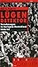 Lügendetektor: Vernehmungen im besiegten Deutschland 1944/45