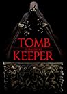 Tomb Keeper by G.M.  Coronel