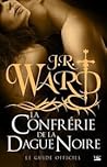 Le Guide de la Confrérie de la dague noire by J.R. Ward