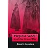 Virginia Woolf and the Great War (Syracuse Studies on Peace and Conflict Resolution)