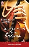 Sous chacun de tes baisers by Laura Lee Guhrke