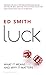 Luck by Ed Smith