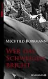 Wer das Schweigen...