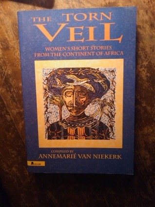 The torn veil: And other womens̕ short stories from the continent of Africa