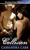 Collision by Cassandra Carr