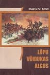 Lõpu võidukas algus by Margus Laidre