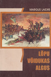 Lõpu võidukas algus: Karl XII Eesti  Ja Liivimaal 1700-1701 (Paperback)