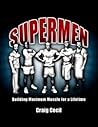 Supermen: Building Maximum Muscle for a Lifetime