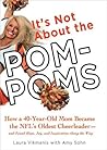 It's Not About the Pom-Poms by Laura Vikmanis