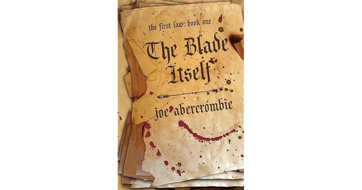 The Blade Itself (The First Law, 1) by Joe Abercrombie