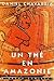 UN THE EN AMAZONIE (1ERE ED)
