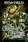 Chase of a Lifetime by Ryan Field