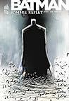 Sombre Reflet 1 by Scott Snyder
