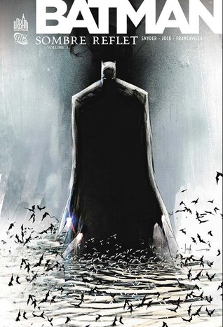 Sombre Reflet 1 (Batman - Sombre Reflet, #1)
