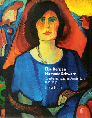 Else Berg en Mommie Schwarz: Kunstenaarspaar in Amsterdam, 1910 - 1942