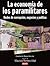 La economía de los paramilitares: redes de corrupción, negocios y política