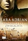 Gesandte des Zwielichts by Lara Adrian