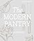 The Modern Pantry Cookbook by Anna Hansen
