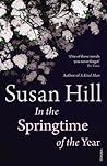 In the Springtime of the Year by Susan Hill In the Springtime of the Year by Susan Hill