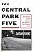 The Central Park Five: The Untold Story Behind One of New York City's Most Infamous Crimes