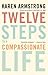 Twelve Steps to a Compassio...