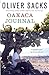 Oaxaca Journal by Oliver Sacks