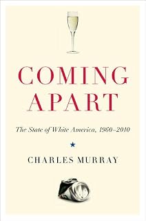 Coming Apart by Charles Murray