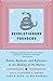 Revolutionary Founders: Rebels, Radicals, and Reformers in the Making of the Nation
