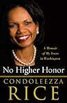 No Higher Honor by Condoleezza Rice No Higher Honor by Condoleezza Rice