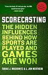 Scorecasting by Tobias J. Moskowitz