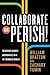 Collaborate or Perish!: Rea...