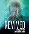 Revived by Cat Patrick