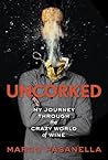 Uncorked: My Jour...