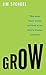 Grow: How Ideals Power Growth and Profit at the World's Greatest Companies