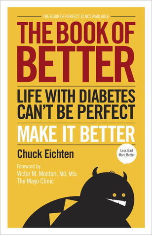 The Book of Better: Life with Diabetes Can't Be Perfect. Make It Better. (Paperback)