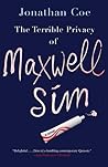 The Terrible Privacy of Maxwell Sim by Jonathan Coe The Terrible Privacy of Maxwell Sim by Jonathan Coe