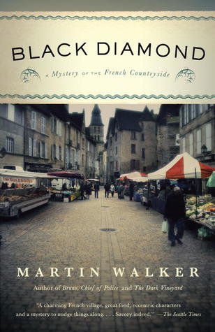 Black Diamond: A Mystery of the French Countryside (Bruno, Chief of Police Series)