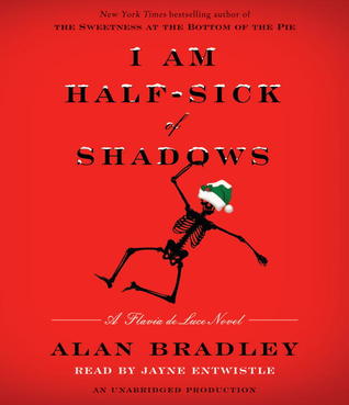 I Am Half-Sick of Shadows (Flavia de Luce, #4)