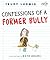 Confessions of a Former Bully