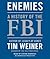 Enemies: A History of the FBI