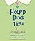Hound Dog True