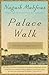 Palace Walk (The Cairo Tril...