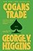Cogan's Trade: A Thriller