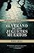 El verano de los juguetes muertos / The Summer of the Dead Toys by Toni Hill El verano de los juguetes muertos / The Summer of the Dead Toys by Toni Hill