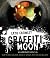 Graffiti Moon by Cath Crowley Graffiti Moon by Cath Crowley
